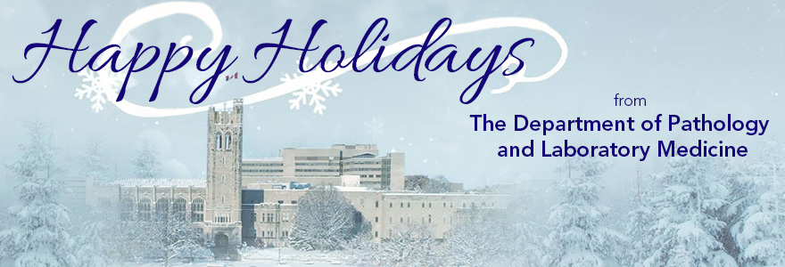 Closed for the Holidays Pathology and Laboratory Medicine